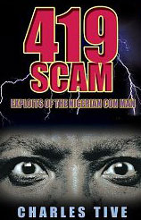 419 Scam: Exploits of the Nigerian Con Man